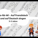 Do Ré Mi - Auf Französisch und auf Deutsch singen - für Kinder im Alter von 3-5 Jahren