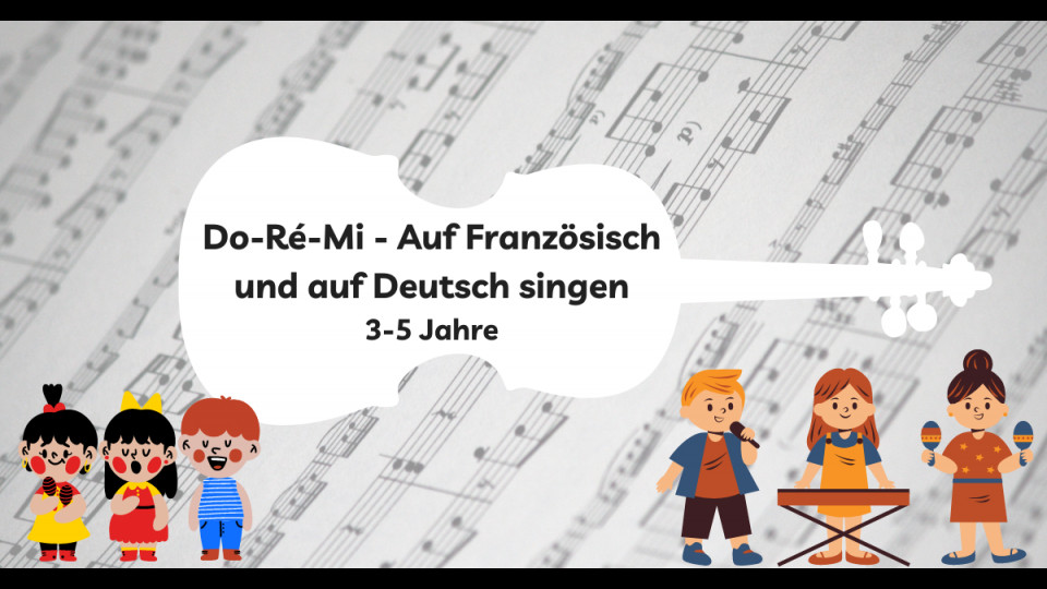 Do Ré Mi - Auf Französisch und auf Deutsch singen - für Kinder im Alter von 3-5 Jahren