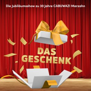 30 Jahre CABUWAZI Marzahn – Jubiläumsshow