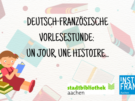 Deutsch-französische Vorlesestunde : Un jour, une histoire… – für Kinder im Alter von 6-10 Jahren